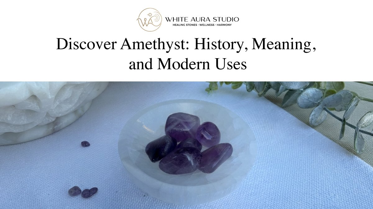 You are currently viewing What Is the Meaning of Amethyst? Properties, History & Uses